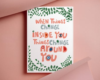 When Things Change Inside You Quote Art Print, Gift for the Self Care Addict, Bedroom Wall Art, Dorm Room Decor