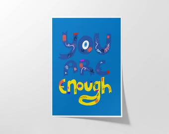 You Are Enough Art Print – Colorful Inspirational Wall Decor for Office, Dorm or Bedroom