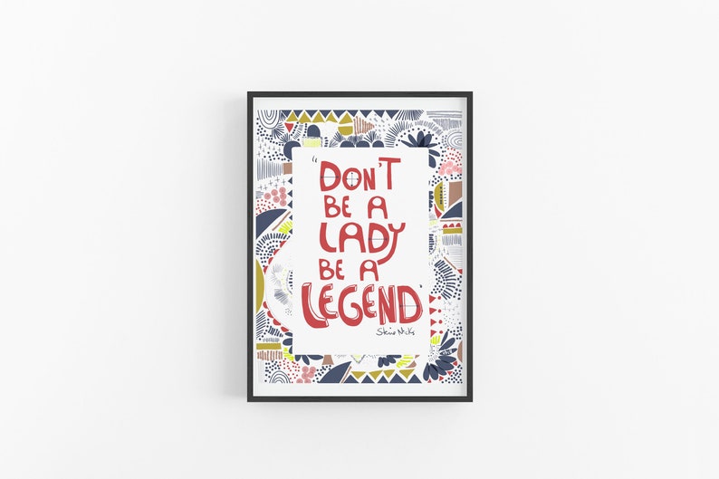 Feminist Affirmation, Don't be a Lady be a Legend Wall Art