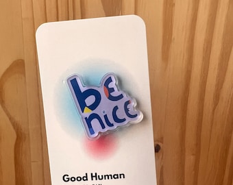 Be Nice Lapel Pin