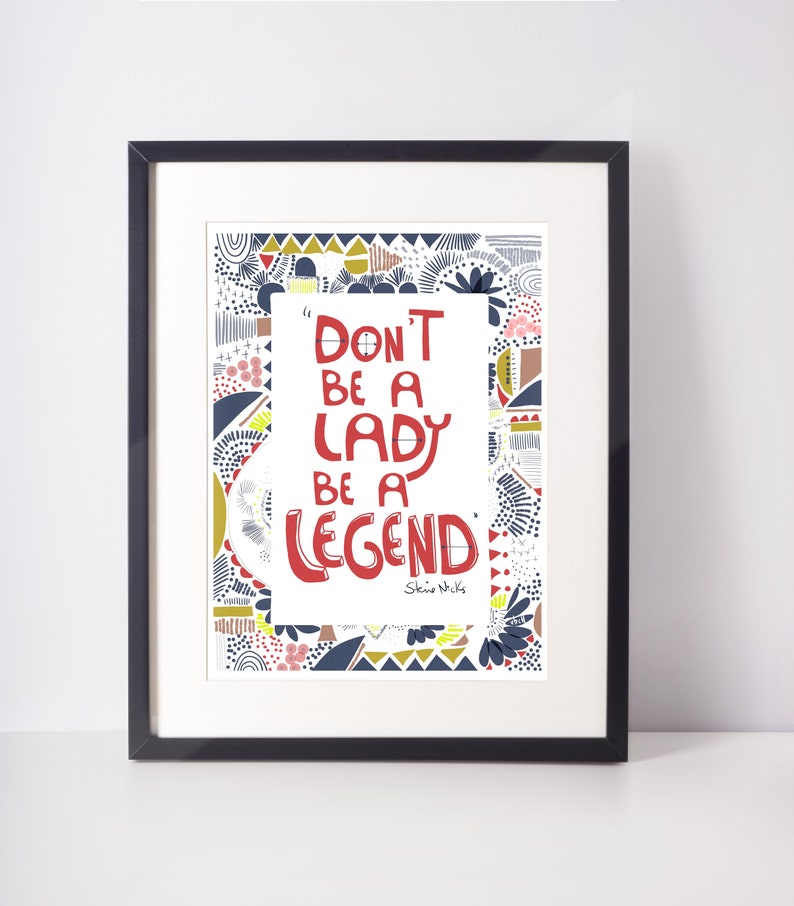 Don't be a lady Be a Legend ,Stevie Nicks Typographic Art Print, Friendship Gift image 8