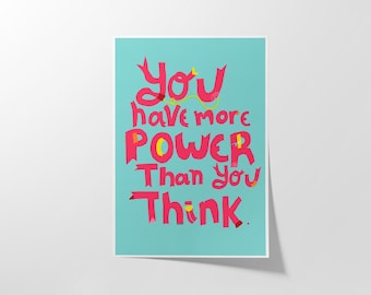 You Have More Power Than You Think Feminist Wall Art