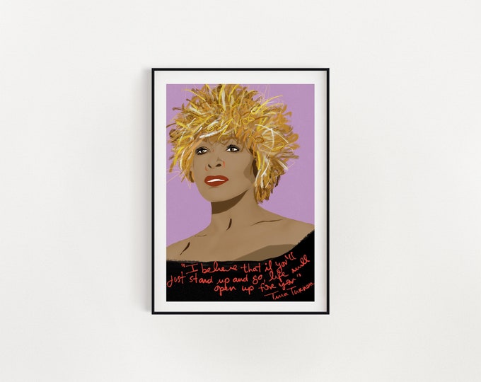 Tina Turner Fan Art Print, Inspirational Saying, New Job Gift, Feminist Gifts