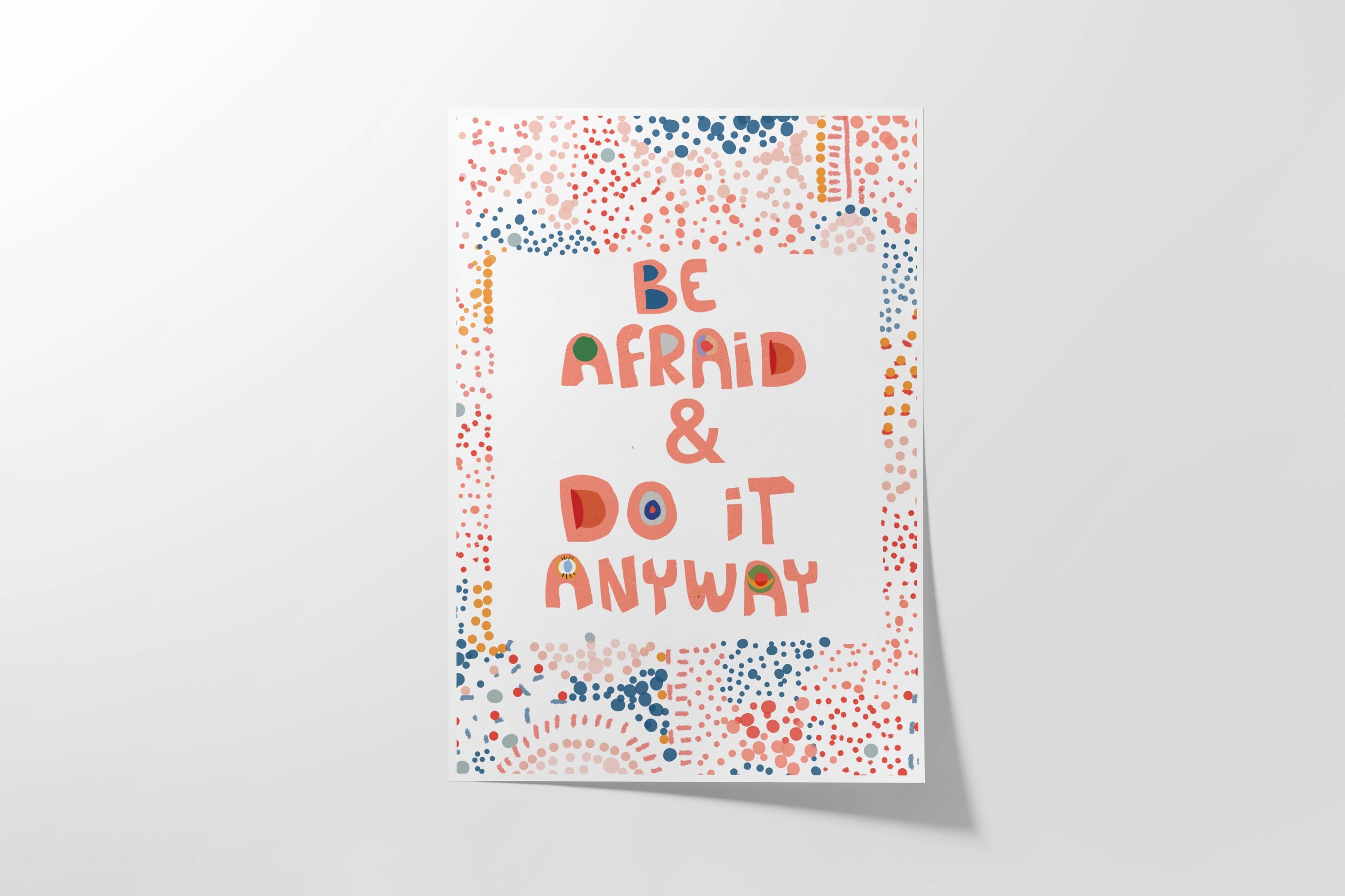 Be Afraid and Do It Anyway Print, Inspirational Wall Art