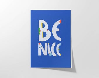 Be Nice Art Print – Minimal Inspirational Quote Wall Decor for Home or Office