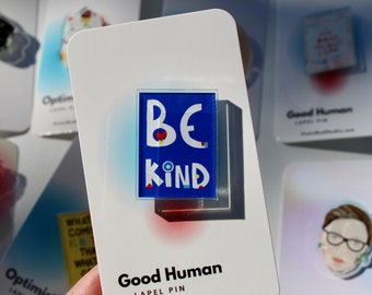 Be Kind Lapel Pin- Affirmation Badge