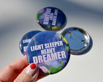 Pin Back Button, Gift for Dreamer, Backpack button, Friendship Gift