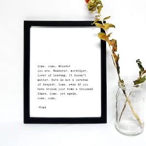 Rumi Quote Printable, Come, come, whoever you are.