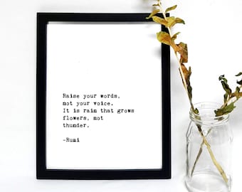 Rumi Inspirational Quote Printable, Raise your words not your voice