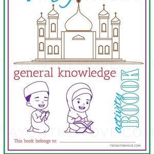 May include: A printable activity book for kids featuring a mosque, a girl writing in a book, and a boy praying. The book is titled "My Islamic general knowledge activity book".