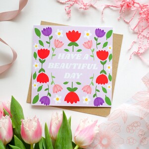 Heb een mooie dag vierkante kaart | Jubileumkaart | Verjaardagskaart| Bloemenkaart