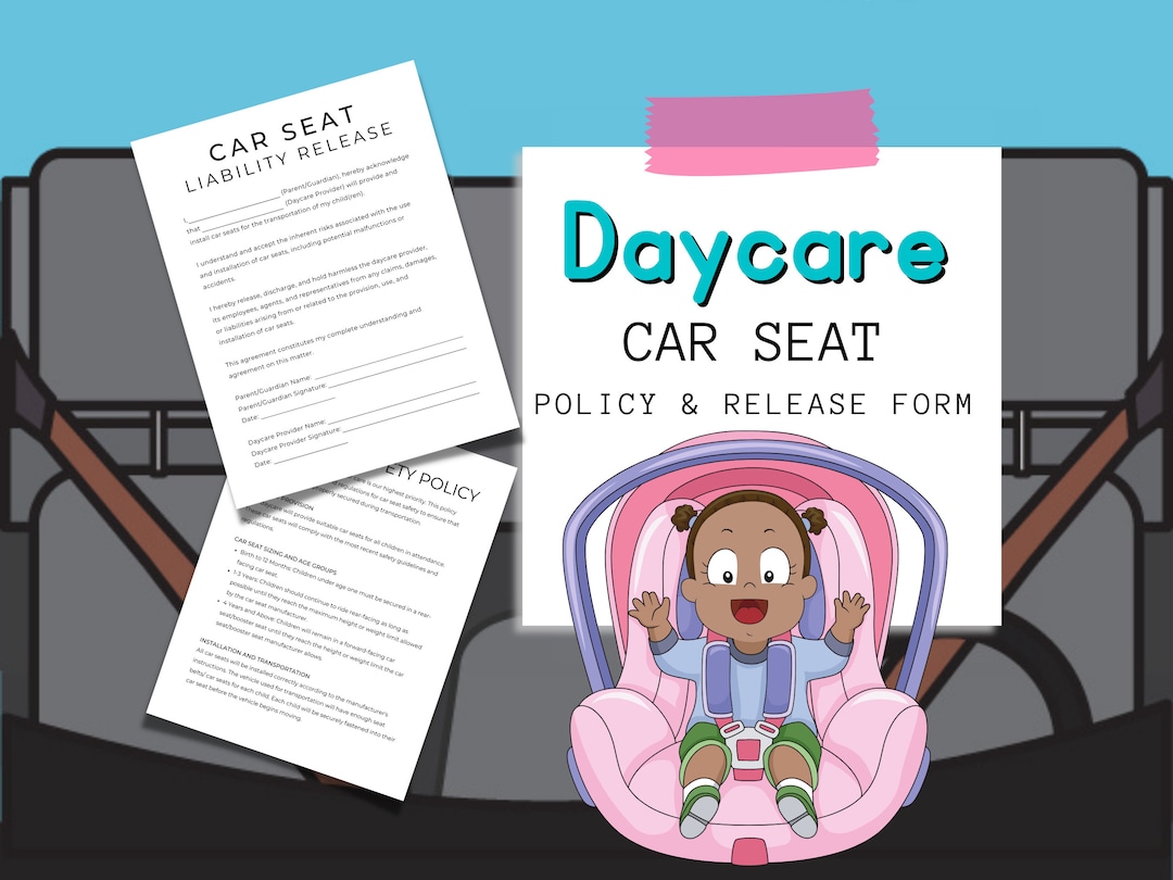 Daycare Car Seat Policy Daycare Car Seat Liability Release Form Daycare