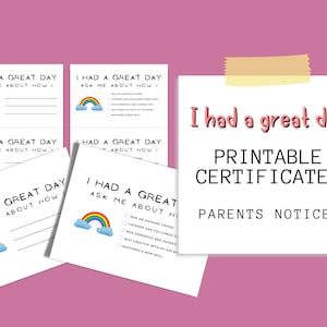 Puede incluir: Certificado imprimible para padres con el texto "Tuve un gran día" y un gráfico de arcoíris. El certificado anima a los padres a preguntar a su hijo sobre su día.