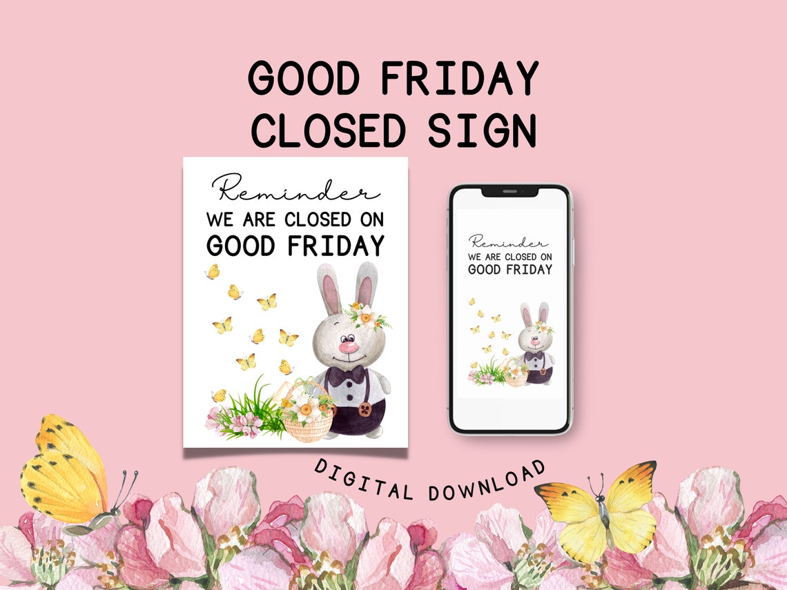 Closed for Good Friday Sign Printable Closed for Easter Sign Closed