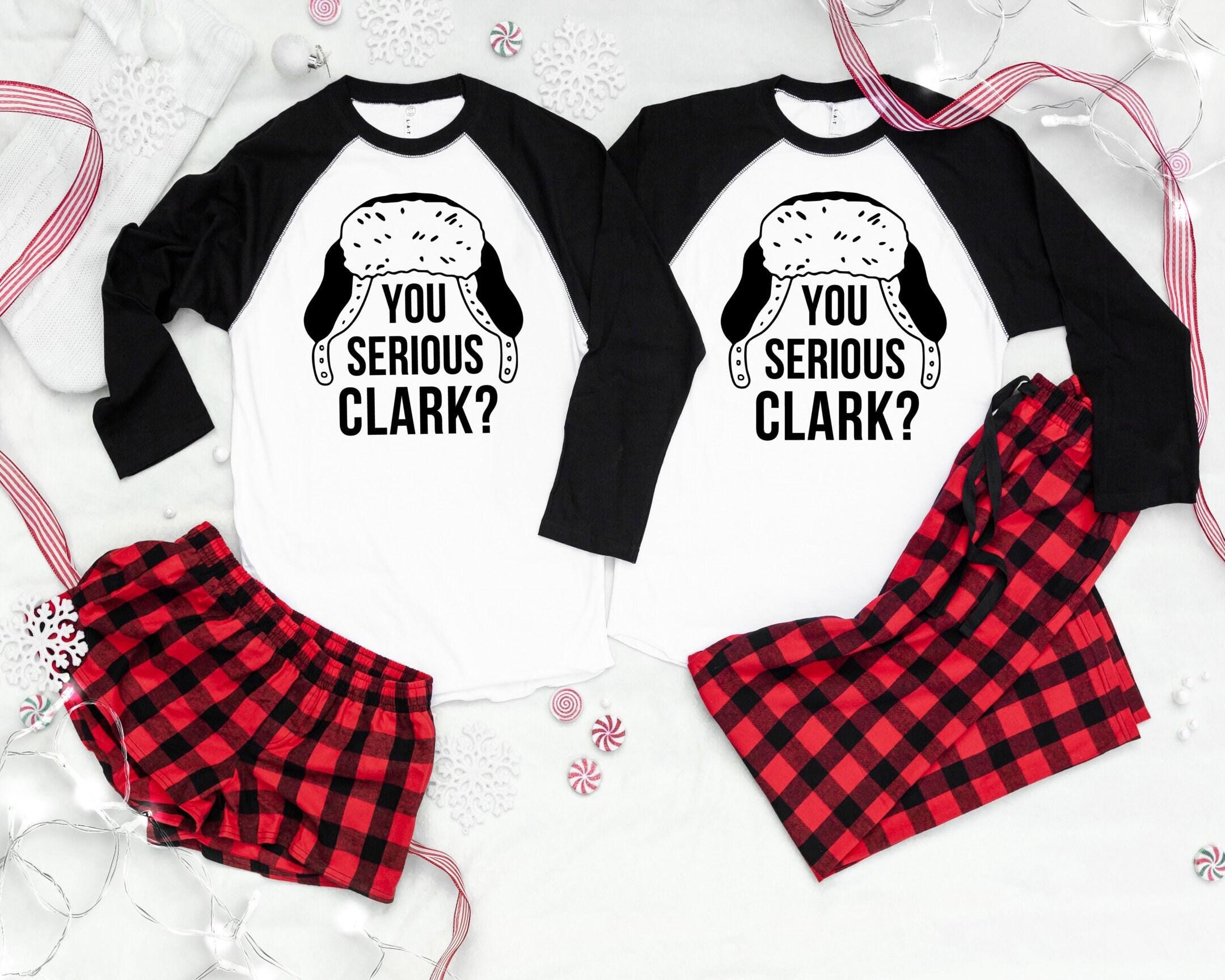 Funny Christmas Pajama You Serious Clark Matching Family Pajamas