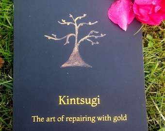 Kintsugi The art of repairing with gold. The book - English Version
