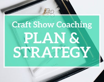 Craft Show Planning and Sales Strategy Coaching