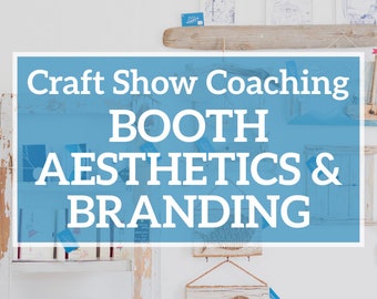 Booth Aesthetics & Branding Coaching