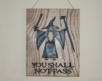 Gandalf Sign, Tolkien Wooden Sign, Lord of the Rings, Carved Wooden Sign, hanging wall sign, Lord of the Rings sign, You shall not Pass Sign
