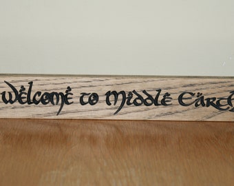 Welcome to Middle Earth, Wooden shelf Sign, Lord of the Rings, shelf sign, Room Decor, Welcome, Hobbit, Signs, Middle Earth, Geek signs