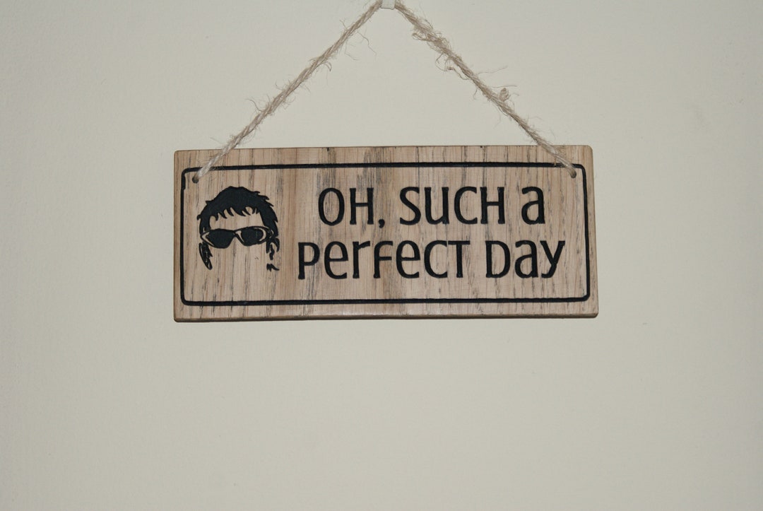 Oh Such a Perfect Day Lyrics Lou Reed Funny Sign Gift for Etsy