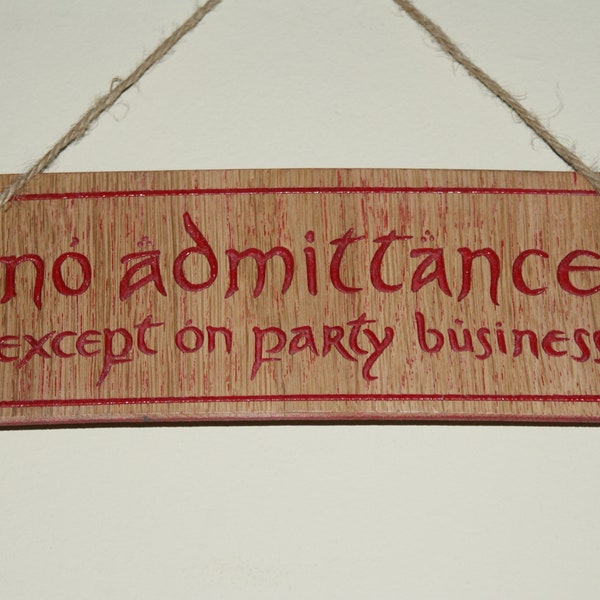 “No Admittance Except On Party Business” Wood Sign – Rustic Hanging Wall Art | Farmhouse Home Decor, 8x12 Inch - View #14