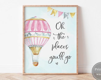 Oh The Places You'll Go Nursery Wall Art, Travel Nursery Decor, Hot Air Balloon, Girl Nursery Wall Art, Travel Nursery Wall Art for Girl, A1