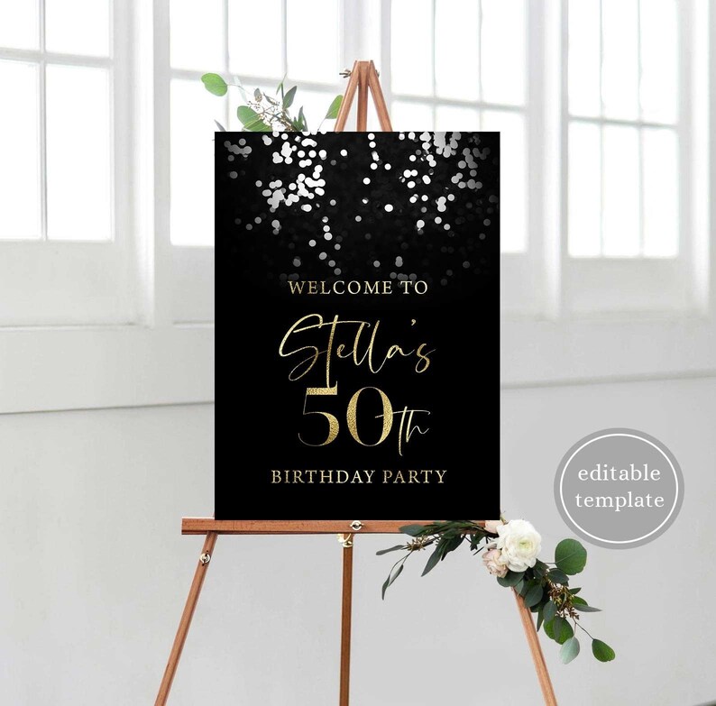 May include: Black and gold welcome sign with a white glitter background. The sign says "Welcome to Stella's 50th Birthday Party".