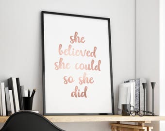 She Believed She Could So She Did, Rose Gold Print, She Believed Print, She Believed Poster, Rose Gold Decor, Rose Gold Office Quote Art