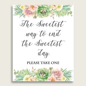 Succulent The Sweetes Way To End The Sweetest Day, Green Pink Bridal Shower Favor Sign Printable, Dessert Sign, Food Table Sign 1LIZN