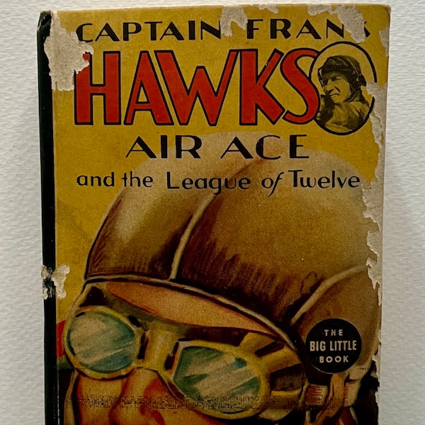 Captain Frank Hawks, Famous Air Ace, 1930’s Juvenile Fiction, Vintage Adventure Story, Big Little Books