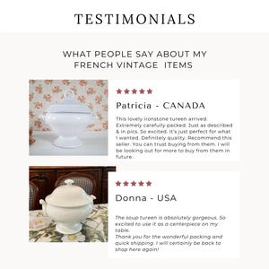 May include: White ironstone tureen with lid, featured in customer testimonials. The text reads "TESTIMONIALS" and "WHAT PEOPLE SAY ABOUT MY FRENCH VINTAGE ITEMS". The testimonials are from Patricia in Canada and Donna in the USA.