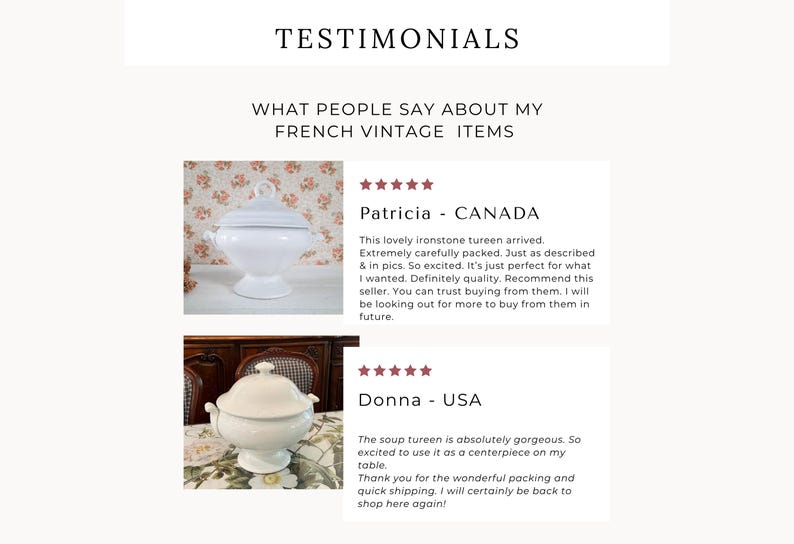 May include: White ironstone tureen with lid, featured in customer testimonials. The text reads "TESTIMONIALS" and "WHAT PEOPLE SAY ABOUT MY FRENCH VINTAGE ITEMS". The testimonials are from Patricia in Canada and Donna in the USA.
