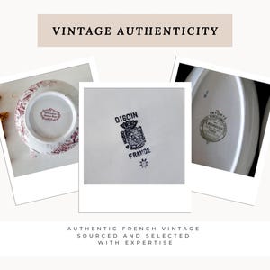 May include: Three images of vintage French porcelain. One shows a bowl with a red floral design, another displays a stamp from Digoin, France, and the third shows a stamp. Text reads "VINTAGE AUTHENTICITY" and "AUTHENTIC FRENCH VINTAGE SOURCED AND SELECTED WITH EXPERTISE."