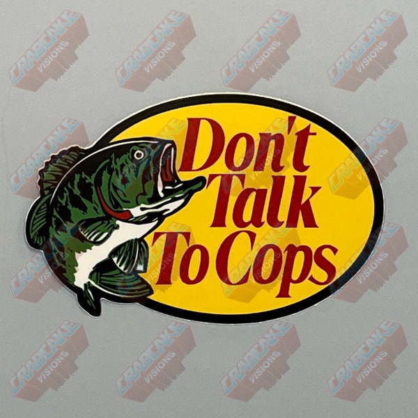 Don’t Talk To Cops Vinyl Sticker