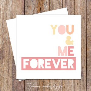 Karta You And Me Forever. Karty rocznicowe. Karta ślubna. Karty zaręczynowe. Karta pana młodego. Karta panny młodej. Karta walentynkowa. Prezent rocznicowy