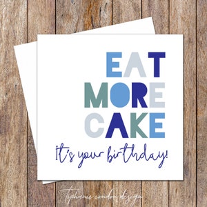 Eat More Cake Birthday Card. Birthday Card Funny. Birthday Card Male. Birthday Card For Him. Funny Card. Husband Birthday Card. Card For Son