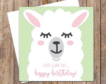 Just Llama Say Tarjeta de Cumpleaños. Tarjeta de Cumpleaños Divertida. Tarjeta de Cumpleaños Chica. Tarjeta de cumpleaños niños. Tarjetas de cumpleaños Amigo. Tarjetas de cumpleaños Hija