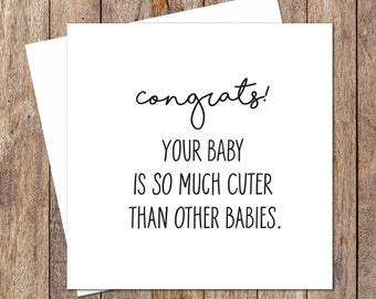 Congratulations Cute Baby Card. Funny Baby Card. Funny New Baby Card. Funny Baby Card. Baby Shower Card. Funny Congratulations Card. Newborn