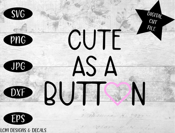 Download Svg Cut Files Cute As A Button Baby Svg Svg Designs Etsy