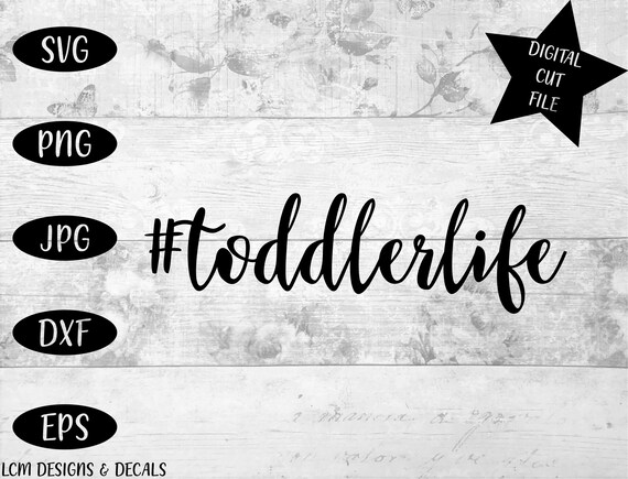 Download Svg Cut Files Toddlerlife Toddler Life Svg Designs Etsy