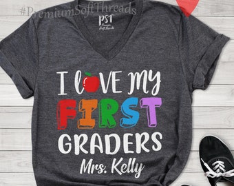 I Love My First Graders Shirt, Teacher Shirt, Back to School Shirt, First Grade Team Shirt, First Day of School, 1st Grade Teacher Shirt