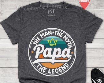 The Man The Myth The Legend Papa Shirt, Papa Shirt, Father Day Shirt, Gift For Dad, Legend Father Shirt, Myth Dad Tshirt, Legend Daddy Gift