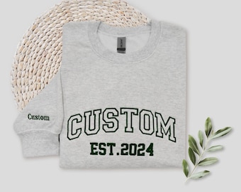 Custom Embroidered Sweatshirt with Text on Sleeve, Embroidery Est Hoodie, Anniversary Gift, Varsity Sweatshirt, Cute Mothers Day Gifts