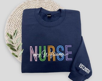 Personalized Nurse Sweatshirt, Custom Embroidered Crewneck (Est Date)