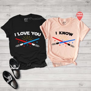 I Love You I Know Shirts for Couples, Matching Shirts, Couples Outfits, Couples Shirts, Couples Gift, Han Solo Shirt, His and Hers Shirts image 3