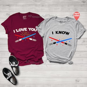 I Love You I Know Shirts for Couples, Matching Shirts, Couples Outfits, Couples Shirts, Couples Gift, Han Solo Shirt, His and Hers Shirts image 4