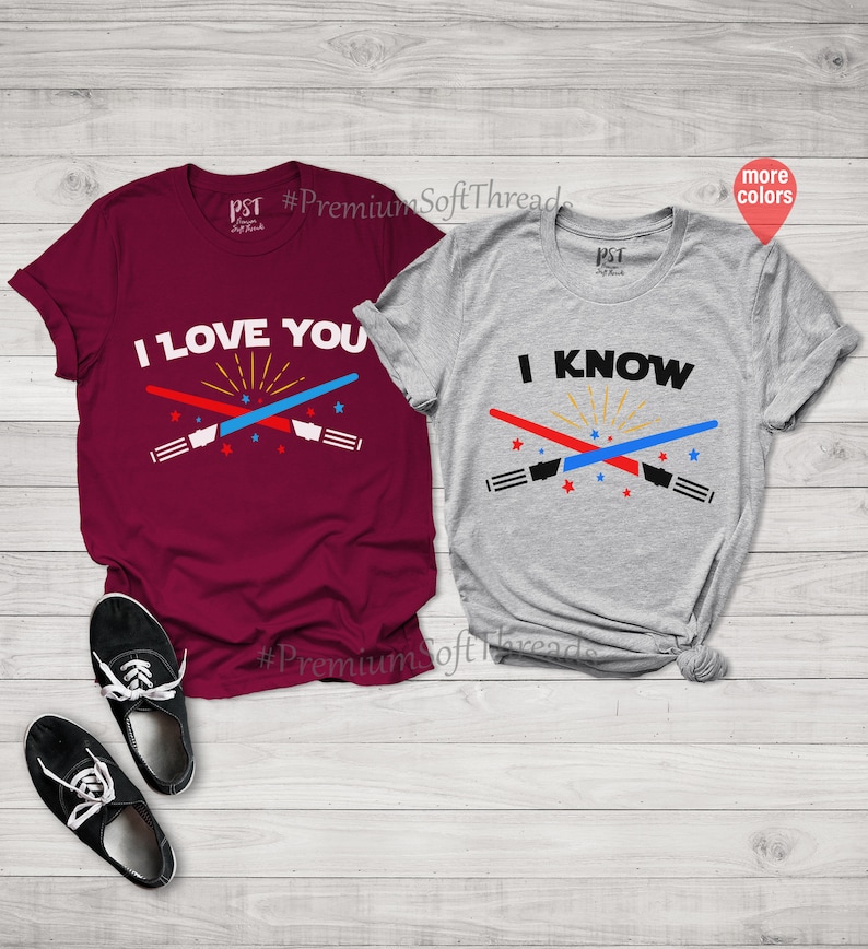 I Love You I Know Shirts for Couples, Matching Shirts, Couples Outfits, Couples Shirts, Couples Gift, Han Solo Shirt, His and Hers Shirts image 4