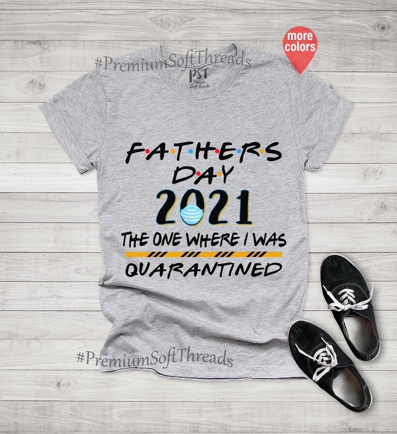 Download Fathers Day 2021 Shirt Quarantined Fathers Day Shirt The ...