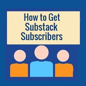 Peut inclure: Graphique avec le texte "How to Get Substack Subscribers" en blanc sur un rectangle jaune clair. En dessous, trois figures stylisées avec des hauts orange et bleu et des cercles roses clairs pour les têtes, sur fond bleu foncé.